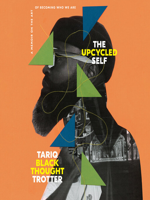 Title details for The Upcycled Self by Tariq Trotter - Available